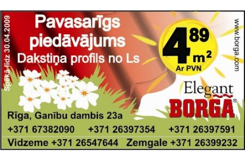 autors: Pavasarī BORGA sveic savus esošos un topošos klientus ar pavasarīgu cenu!