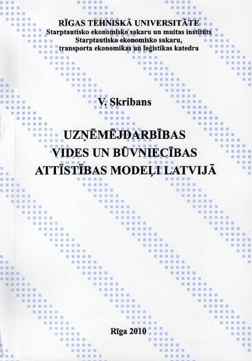 autors: Iznākusi grāmata: Uzņēmējdarbības vides un būvniecības attīstības modeļi Latvijā