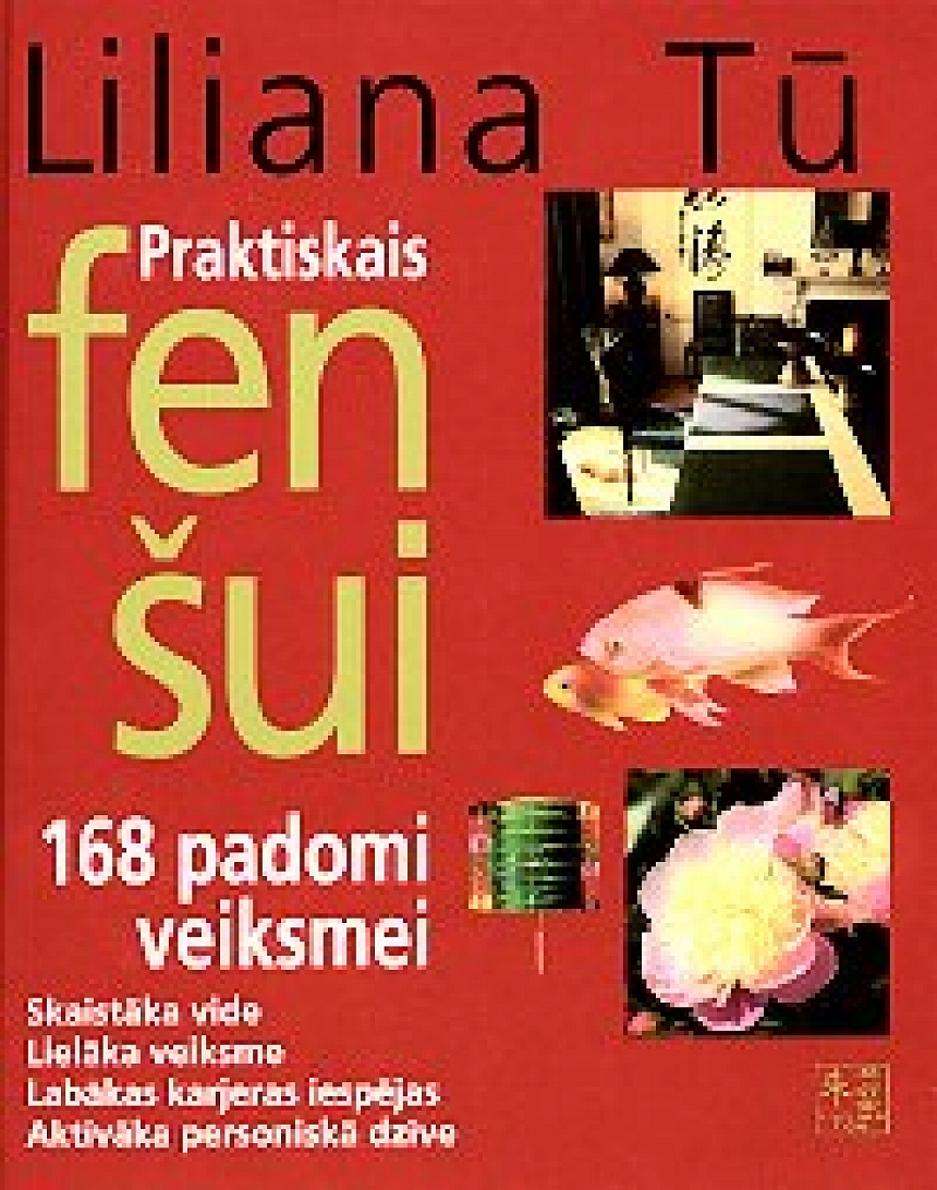 autors: "Praktiskais fen šui"- 168 padomi veiksmei