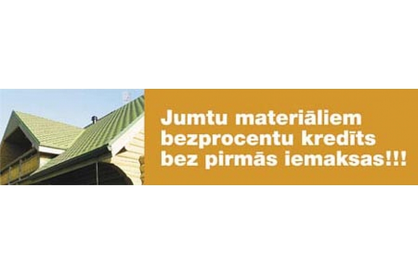 autors: Jumtu materiāli uz bezprocentu līzinga un bez pirmās iemaksas