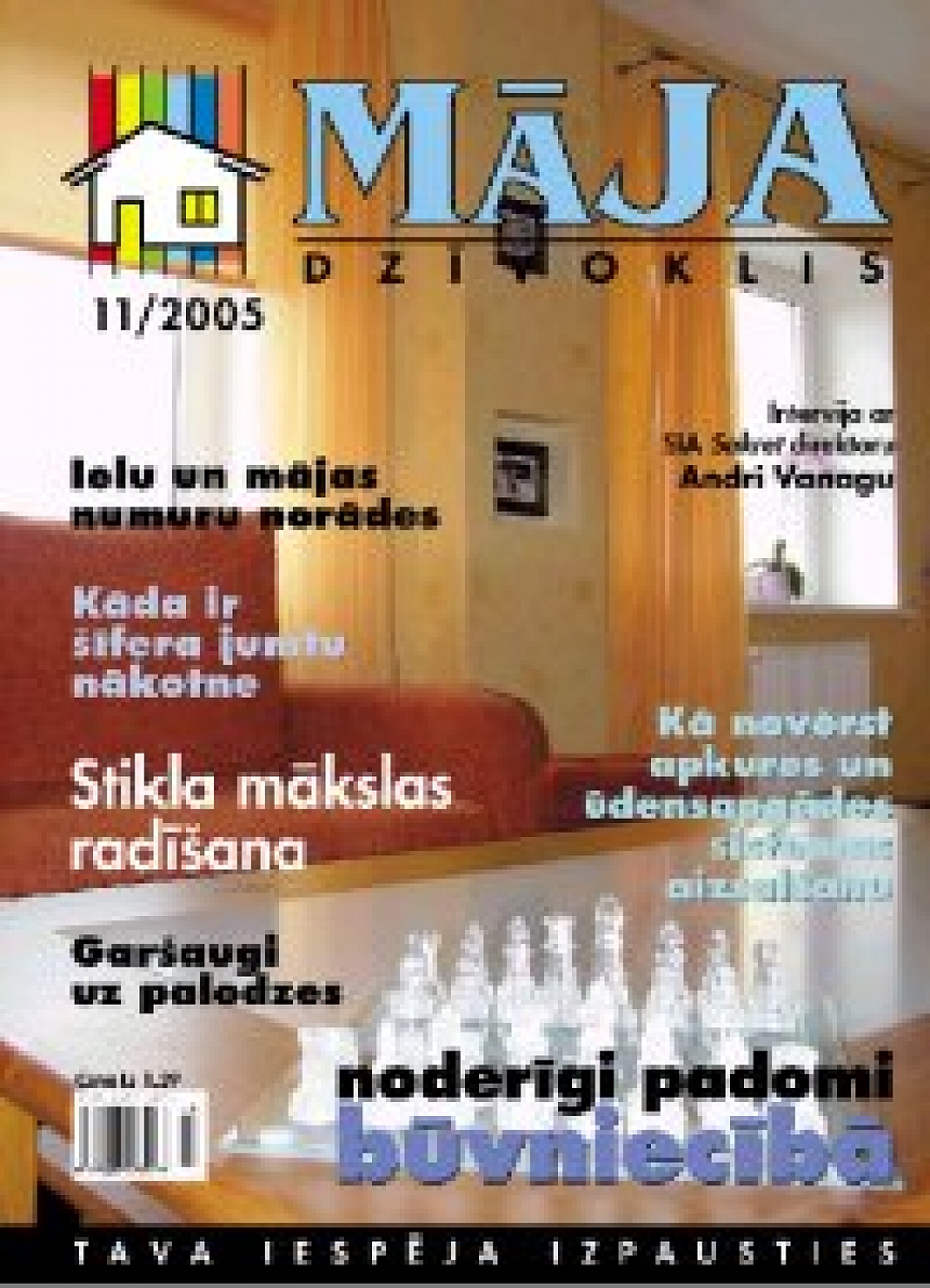 autors: Iznācis žurnāla Māja.Dzīvoklis 2005. gada novembra numurs