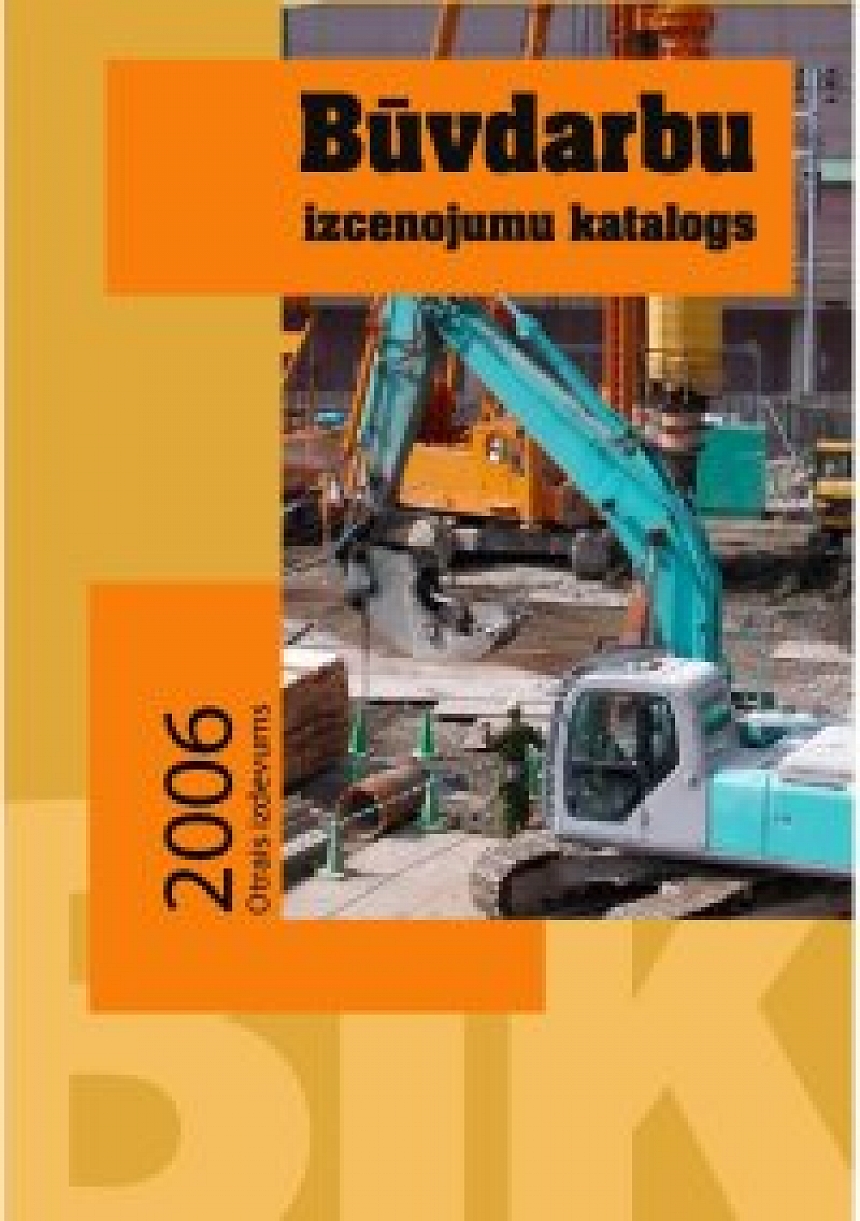 autors: Iznācis būvdarbu izcenojumu kataloga 2. izdevums un BIK 2006 elektroniskā versija!