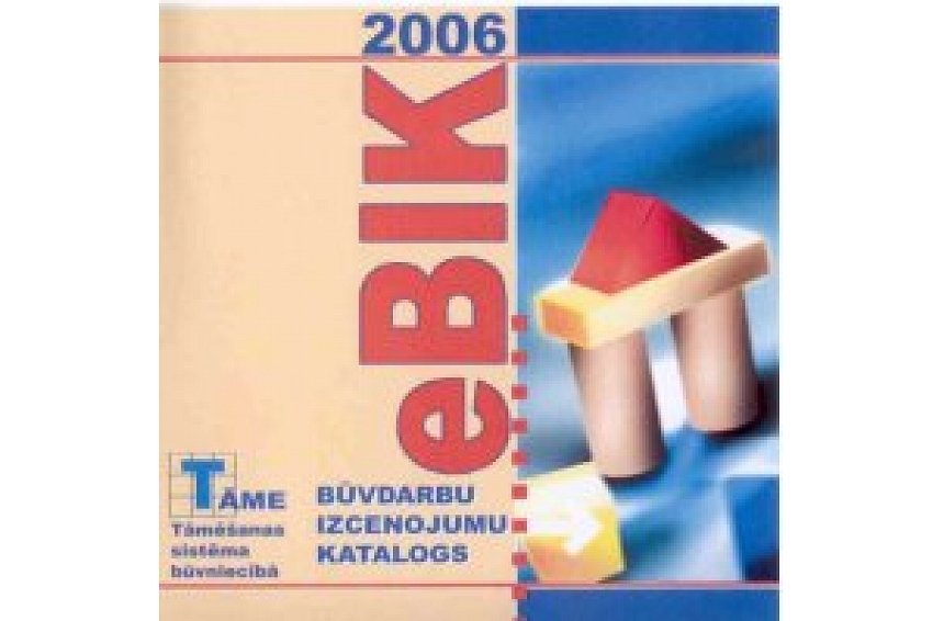 autors: Iznācis būvdarbu izcenojumu kataloga 2. izdevums un BIK 2006 elektroniskā versija!