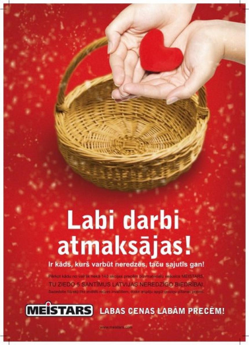 Foto: Būvmateriālu veikalos Meistars no 1. līdz 31. decembrim norisinās īpaša labdarības akcija!; autors: Būvmateriālu veikalos Meistars no 1. līdz 31. decembrim norisinās īpaša labdarības akcija!