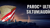 PAROC® Ultra – jauna un ārkārtīgi efektīva siltumizolācijas plāksne

