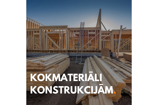 Kokmateriāli konstrukcijām