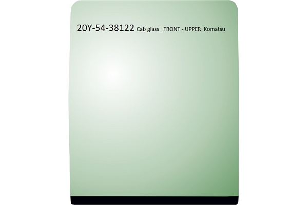Cab glass  FRONT   UPPER Komatsu 20Y 54